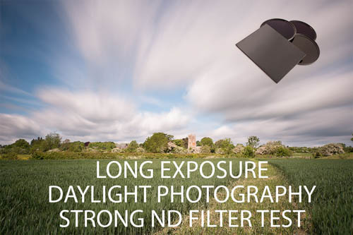 Long Exposure Daylight Photography Strong ND filter test