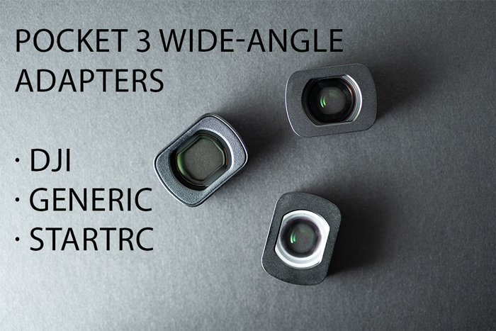 Pocket 3 wide-angle adapters comparison - DJI, Generic, and StartRC