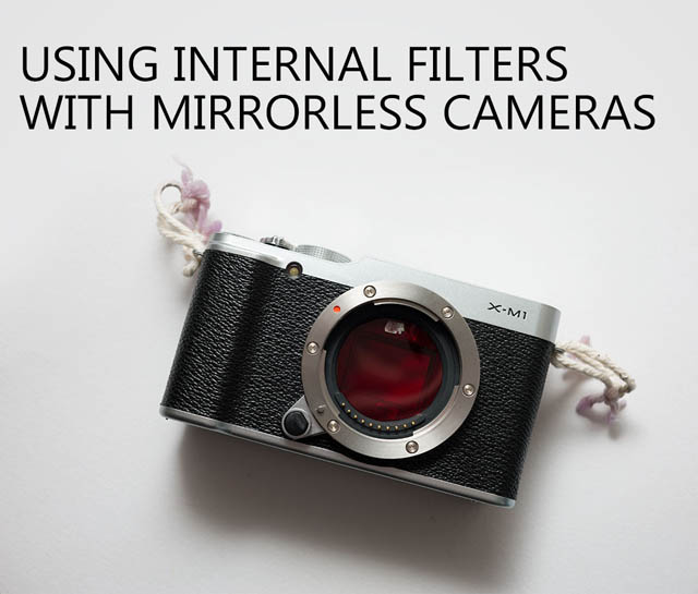 Using internal filters with mirrorless cameras